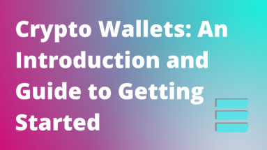 Crypto Wallets: An Introduction and Guide to Getting Started