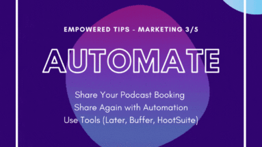 5 Empowered Tips for Marketing Podcasts (3/5) AUTOMATE