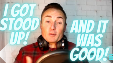 I got STOOD UP! and it was GOOD.