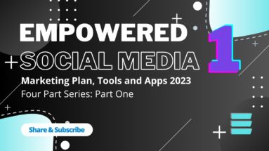 Empowered Marketing - Social Media - Part 1